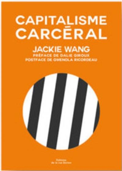 Capitalisme carcéral  | Wang, Jackie