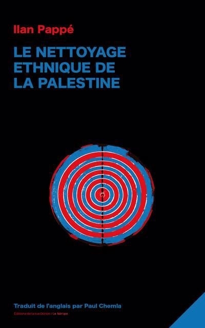 Nettoyage ethnique de la Palestine (Le) | Pappé, Ilan (Auteur)