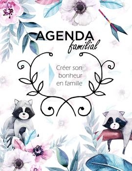 Agenda familial perpetuel - Créer son bonheur en famille | collectif