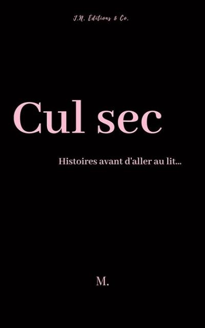 Cul Sec - Histoires Avant d'Aller au Lit | M.
