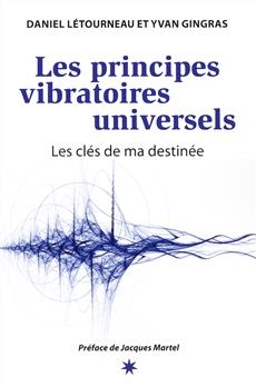 Principes Vibratoires Universels -Les | Létourneau, Daniel Gingras Yvan