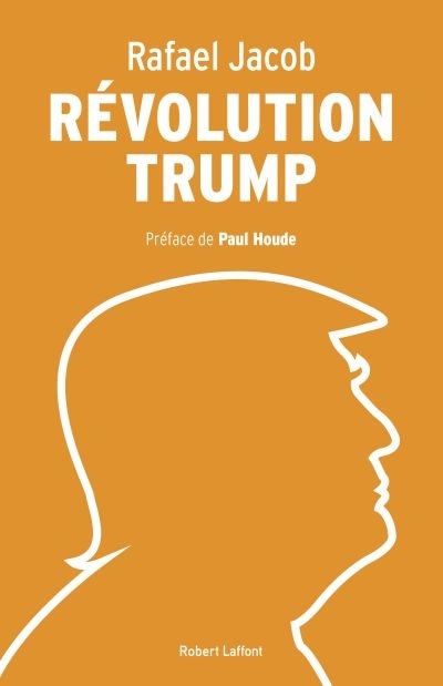Révolution Trump  | Jacob, Rafael