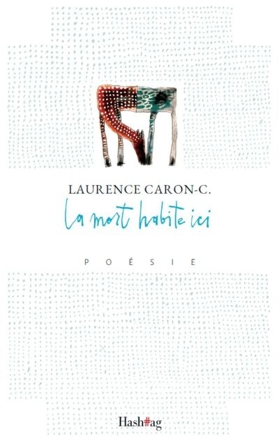 mort habite ici (La) | Caron-C., Laurence