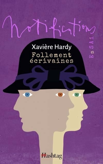 Follement écrivaines | Hardy, Xavière (Auteur)