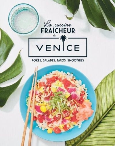 cuisine fraîcheur du Venice (La) | Manceau, Charles