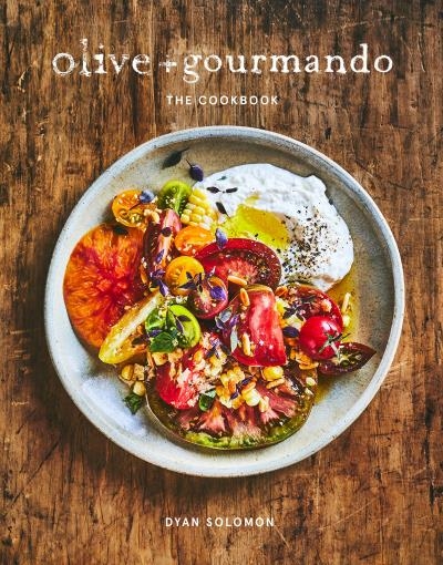 Olive + Gourmando: The Cookbook | 1st Edition | Solomon, Dyan