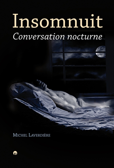 Insomnuit : Conversation nocturne | Laverdière, Michel