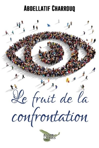 Le fruit de la confrontation | Charrouq, Abdellatif