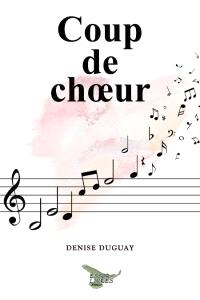 Coup de choeur  | Duguay, Denise