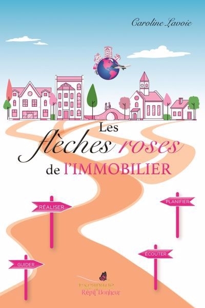 flèches roses de l'immobilier (Les) | Lavoie, Caroline (Auteur)
