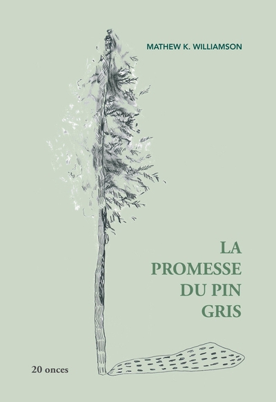 Promesse du pin gris (La) | WILLIAMSON, MATHEW K.  