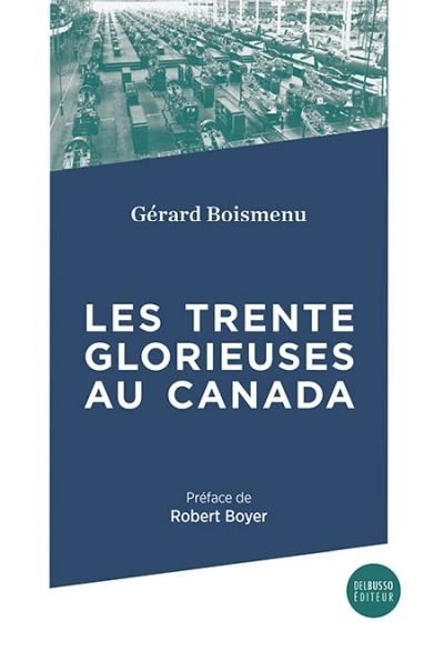 trente florieuse au Canada (Les) | Boismenu, Gérard