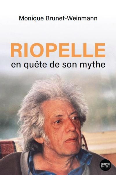 Riopelle en quête de son mythe | Brunet-Weinmann, Monique