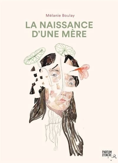 naissance d'une mère (La) | Boulay, Mélanie (Auteur)