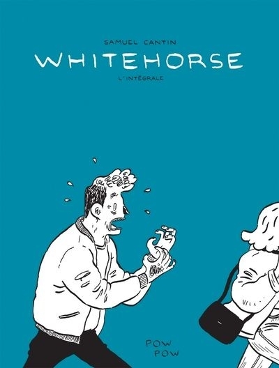 Whitehorse - L'intégrale | Cantin, Samuel