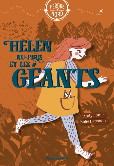 Perdre le nord T.03 - Helen nu-pieds et les géants | Jones, Andy (Auteur) | Brosnan, Katie (Illustrateur)