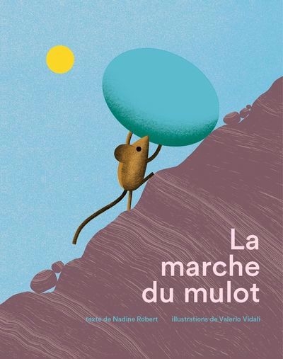 Marche du mulot (La) | Robert, Nadine (Auteur) | Vidali, Valerio (Illustrateur)