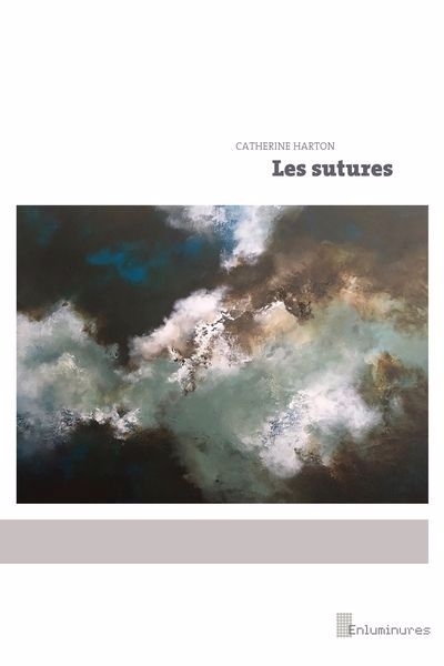 sutures (Les) | Harton, Catherine (Auteur)