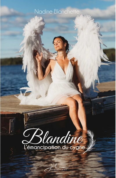 Blandine, L'émergence du cygne | Blanchette, Nadine