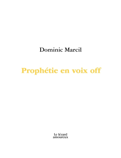 Prophétie en voix off | Marcil, Dominic