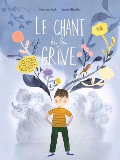 chant de la grive (Le) | Arpin, Martine (Auteur) | Bisaillon, Josée (Illustrateur)