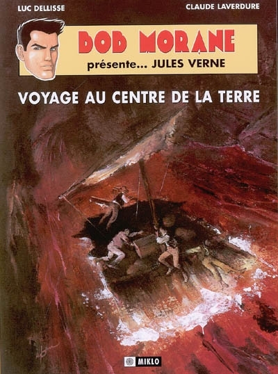 Bob Morane : Jules Verne, Voyage au centre de la Terre | Dellisse, Luc