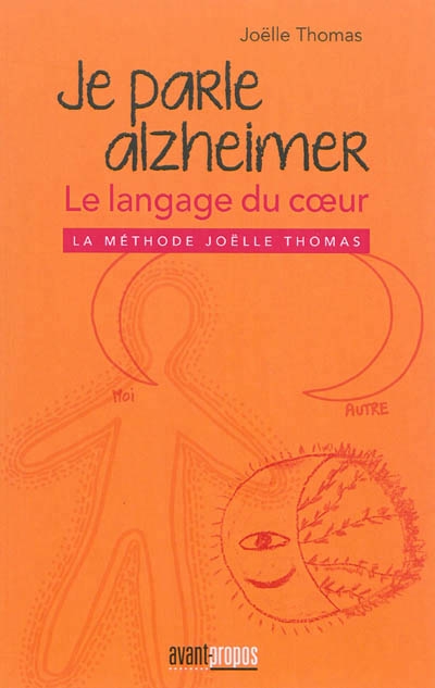 Je parle Alzheimer, le langage du coeur | Thomas, Joëlle