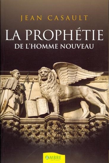 prophétie de l'homme nouveau (La) | Casault, Jean