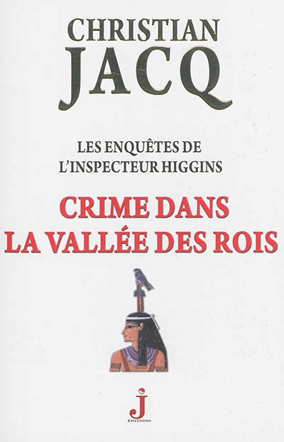 Enquêtes de l'Inspecteur Higgins (Les) T.16 - Crime dans la Vallée des Rois | Jacq, Christian