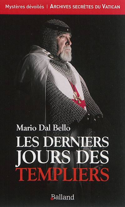 derniers jours des Templiers (Les) | Dal Bello, Mario