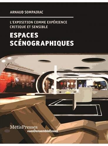 Espaces scénographiques | Sompairac, Arnaud
