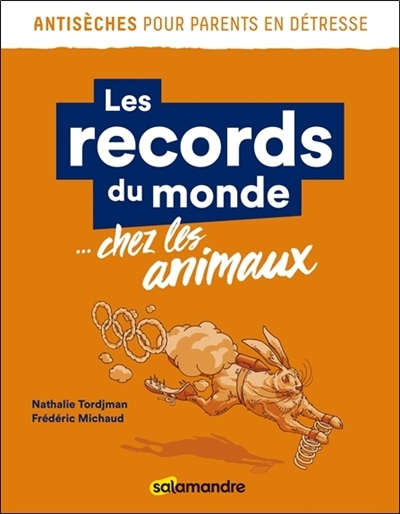 records du monde... chez les animaux (Les) | Tordjman, Nathalie