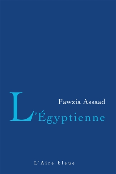 Egyptienne ( L') | Assaad, Fawzia