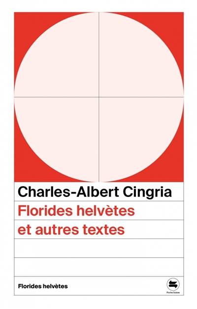 Florides helvètes : et autres textes | Cingria, Charles-Albert