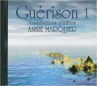 Guérison T 1 | Annie Marquier