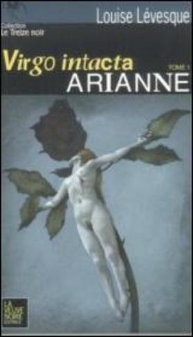 Virgo intacta T.01 - Arianne  | Lévesque, Louise