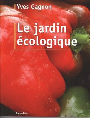 jardin écologique (Le) | Gagnon, Yves