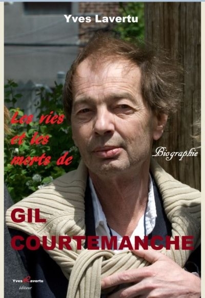 vies et les morts de Gil Courtemanche (Les) | Lavertu, Yves