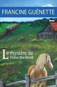 Mystère de Diane Blackbird (Le) | Guénette, Francine