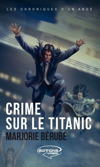 Crime sur le Titanic  | Bérubé, Marjorie