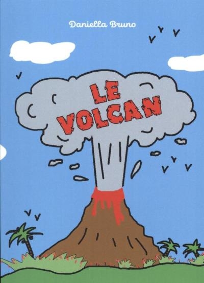 volcan (Le) | Bruno, Danielle