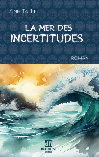 mer des incertitudes (La) | Le, Anh Tai (Auteur)