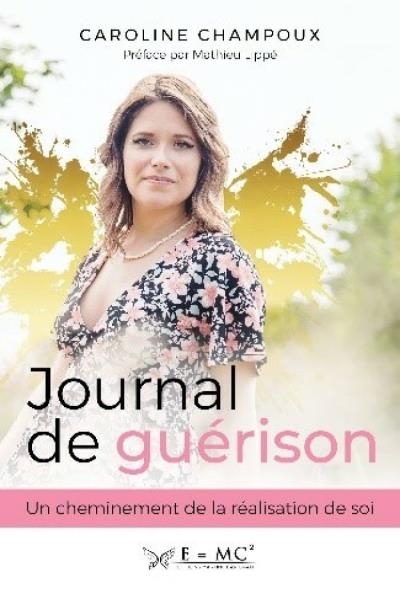 Journal de guérison | Champoux , Caroline