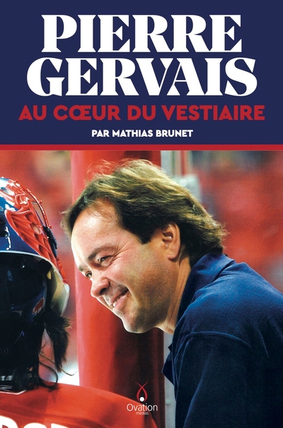 Pierre Gervais, Au Coeur du Vestiaire  | Brunet, Mathias