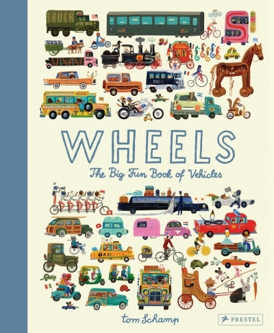 Wheels : The Big Fun Book of Vehicles | Schamp, Tom (Auteur)