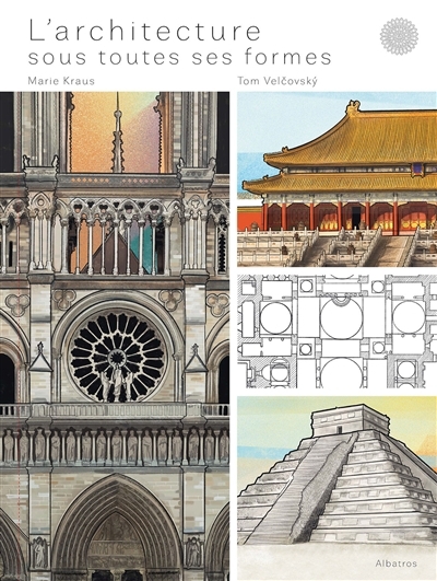 L'architecture sous toutes ses formes | Bartunek, Jiri (Auteur) | Kraus, Marie (Illustrateur)