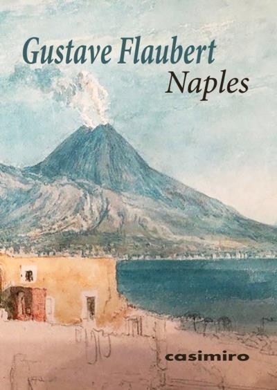 Naples | Flaubert, Gustave