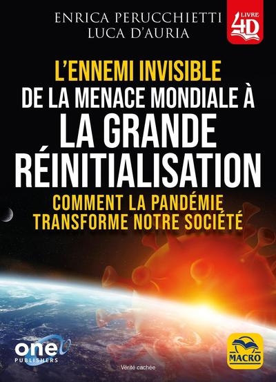 L'ennemi invisible : de la menace mondiale à la grande réinitialisation : comment la pandémie transforme notre société | Perucchietti, Enrica