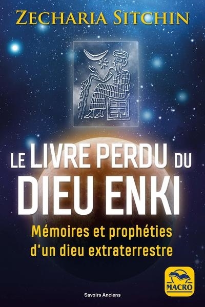 livre perdu du dieu Enki (Le) : mémoires et prophéties d'un dieu extraterrestre  | Sitchin, Zecharia