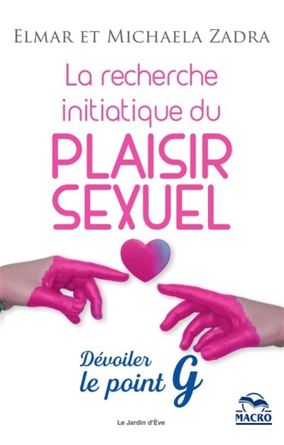 recherche initiatique du plaisir sexuel (La) | Zadra, Elmar